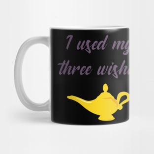 Aladdin - I used three wishes Mug